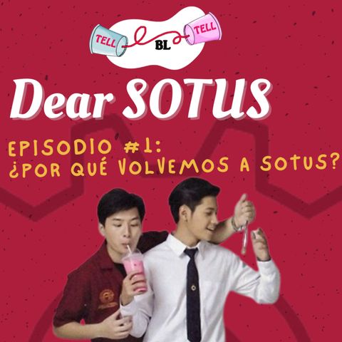 TTBL - Dear SOTUS Ep 1: ¿Por qué volvemos a SOTUS?