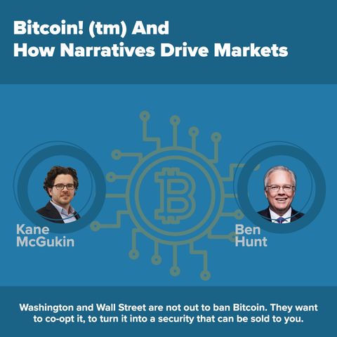 EP28_Part 1_Epsilon Theory's Ben Hunt - On Wall Street, And Why Washington Isn't Out to Ban Bitcoin