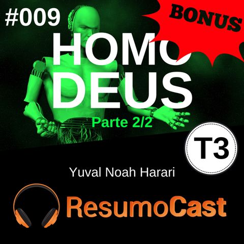 T3#009 Homo Deus BÔNUS | Yuval Noah Harari