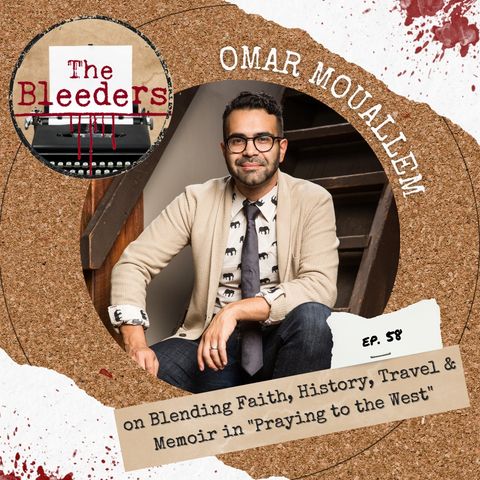 Omar Mouallem on Blending Faith, History, Travel & Memoir in "Praying to the West"