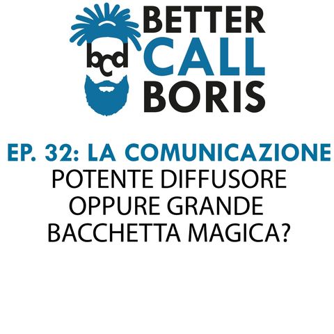 Better Call Boris episodio 32 - COMUNICARE QUALITÀ