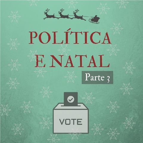 Natal e Política: Como Lidar?