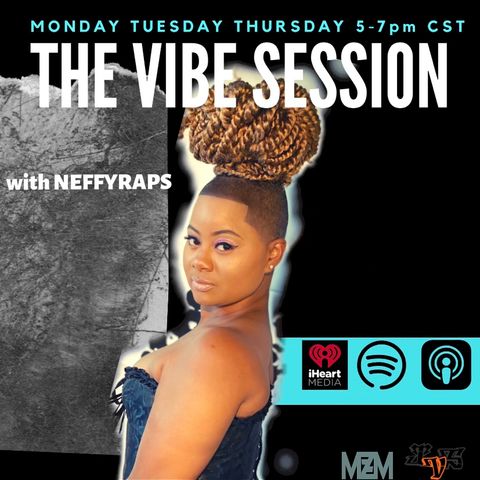 The Vibe Session with NeffyRaps Ep. 1: K Goddess