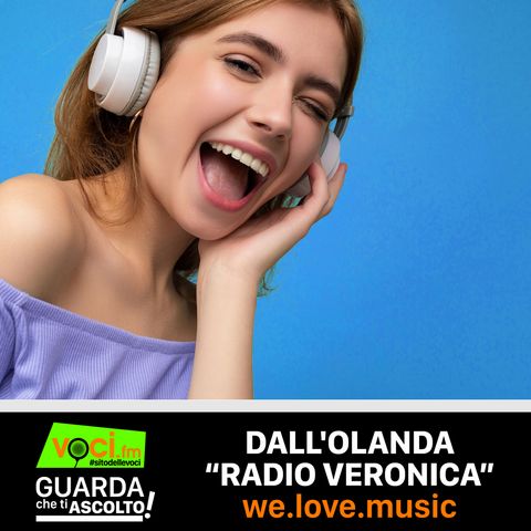 Clicca PLAY per GUARDA CHE TI ASCOLTO - RADIO VERONICA - we love music