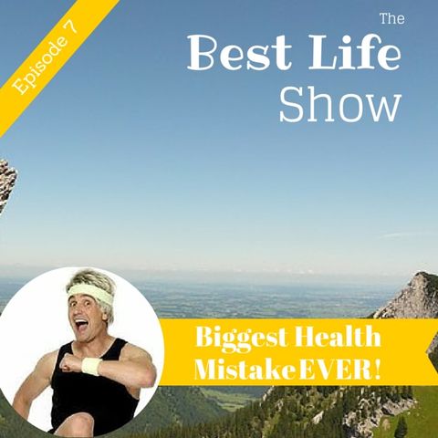 Our Biggest Health Mistake EVER