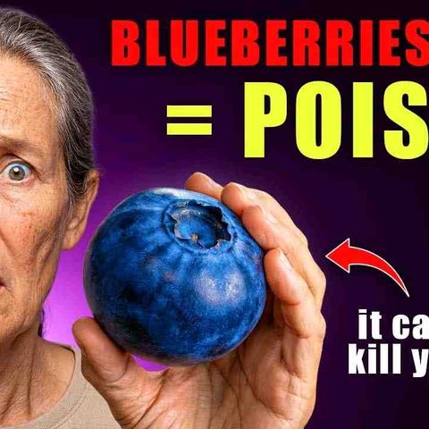 SENIORS_ Never Eat Blueberries With These 3 Foods _ It_s DEADLY_ _ Barbara O_Neill