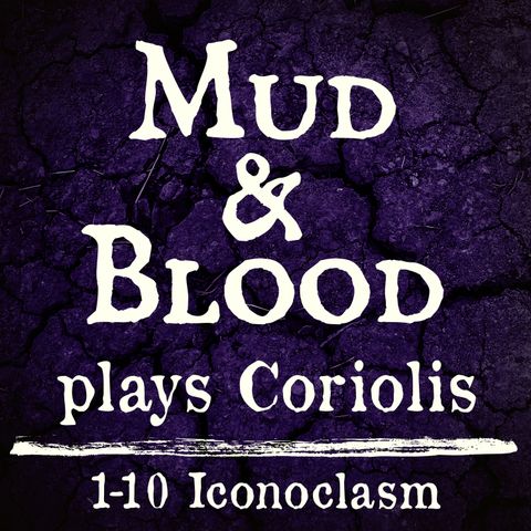 Coriolis 1-10: Iconoclasm