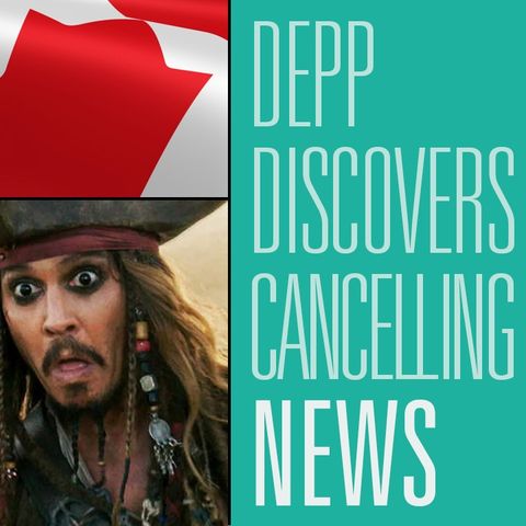 Depp Discovers Cancel Culture, Fredo Cuomo MeToo'd, Oh Canada! What Are You Doin'? | HBR News 325
