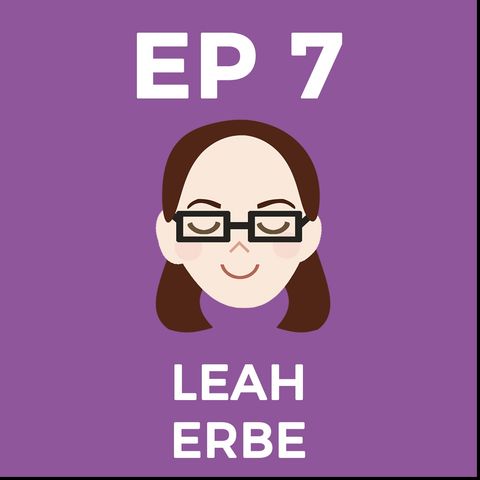 Episode 7: Leah Erbe