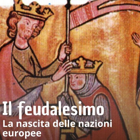 Storia - Il Feudalesimo