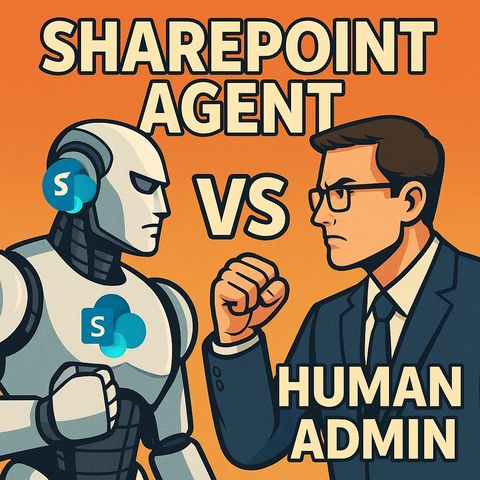 SharePoint Agent vs. Human Admin: can AI really replace your governance work?