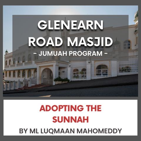 240503_Adopting the Sunnah by Ml Luqmaan Mahomedy