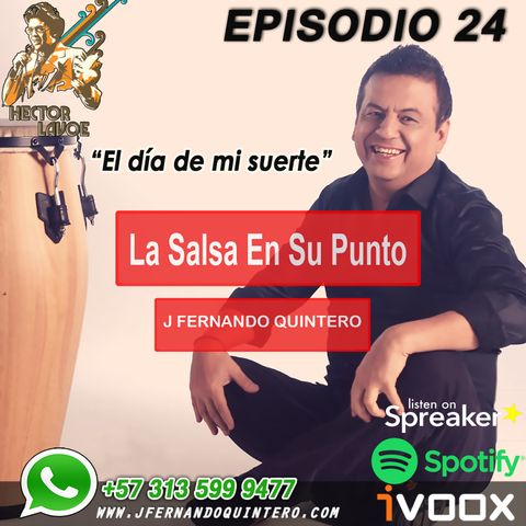 EPISODIO 24-Héctor Lavoe "El día de mi suerte"