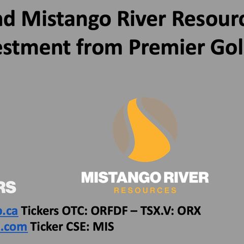 Orefinders and Mistango River Resources to Receive $120mm Investment from Premier Gold Miner