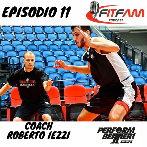 Episodio 011, Roberto Iezzi: "la Preparazione fisica nel basket a tutto tondo"