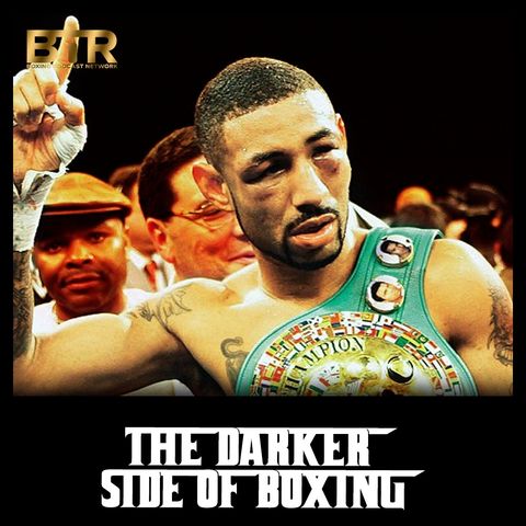 The Darker Side of Boxing S2 Episode 6 - Under The Influence of Diego Corrales