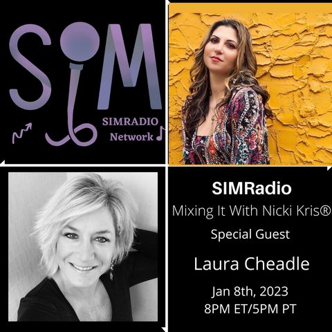 Mixing It With Nicki Kris - Singer - Songwriter - Laura Cheadle