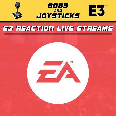 E3 Reaction - EA Play