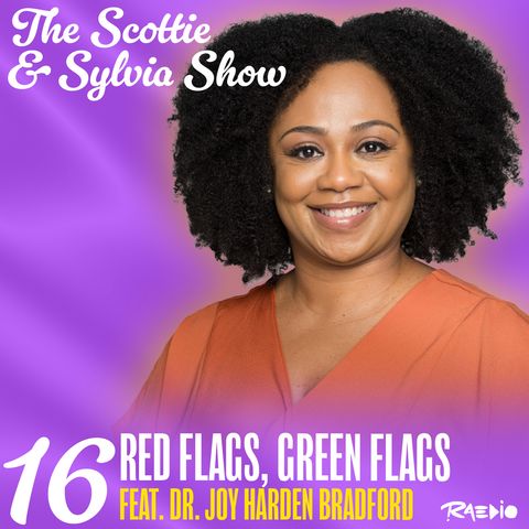 Red Flag, Green Flag Feat. Dr. Joy Bradford Harden