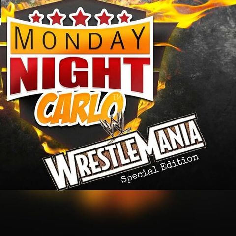 The Carlo's Thought's on WRESTLEMANIA 32 & NXT Take Over Dallas