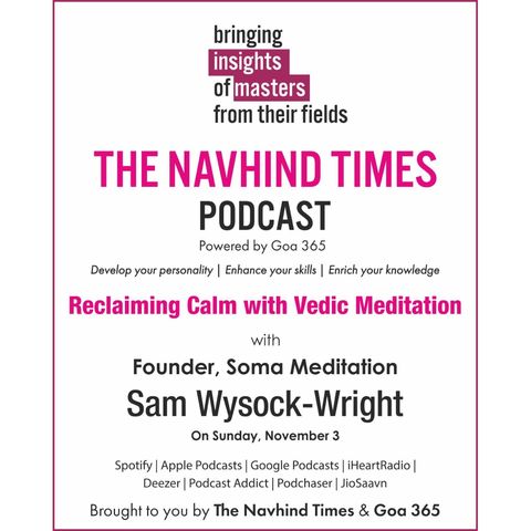 Insights of Masters - Reclaiming Calm with Vedic Meditation with Founder, Soma Meditation Sam Wysock-Wright