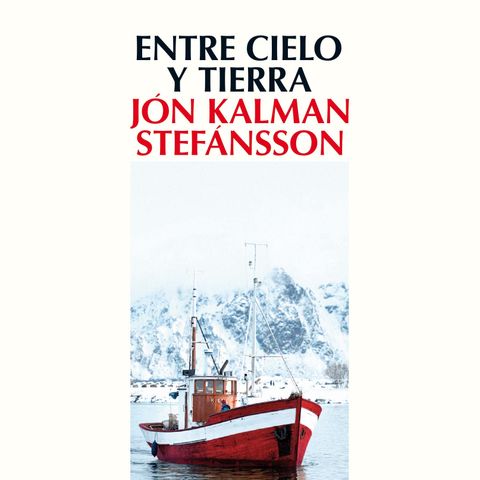 Entre cielo y tierra, Jón Kalman Stefánsson