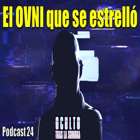 El ovni que se estrelló.