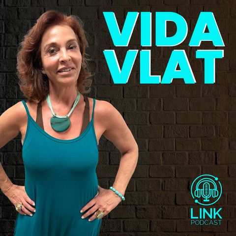VIDA VLATT - LINK PODCAST #G15