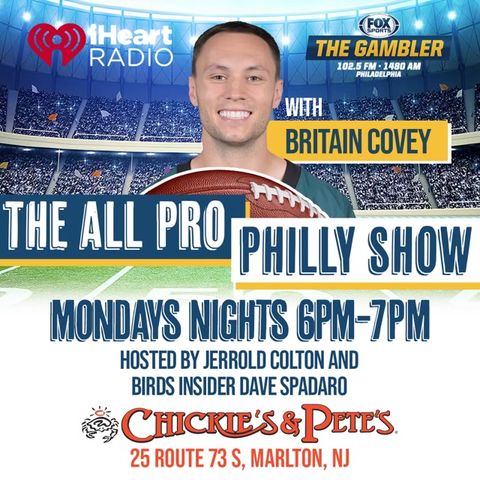 The All-Pro Philly Show w/ Britain Covey -- 9/9/24