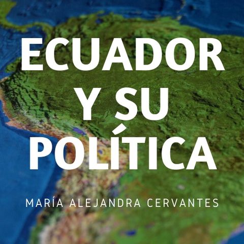 Espisodio uno: Sistema político de Ecuador