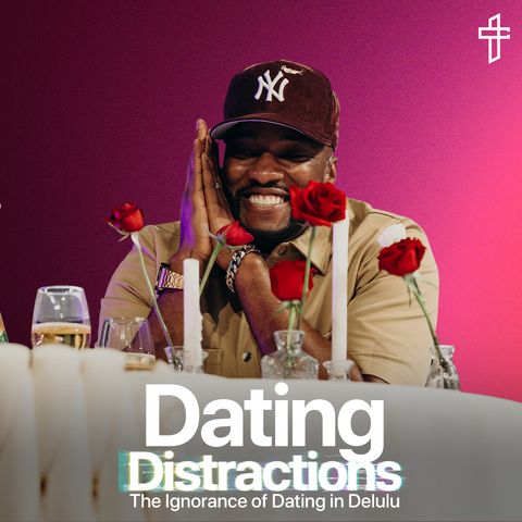 Dating Distractions // Death To Distraction: Week 4 // Michael Todd