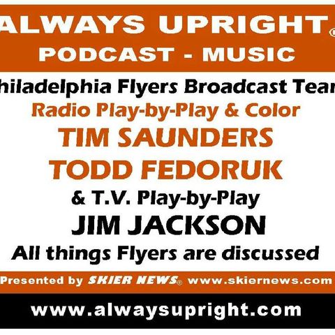 Always Upright - 2023-24 Philly Flyers Broadcast Team