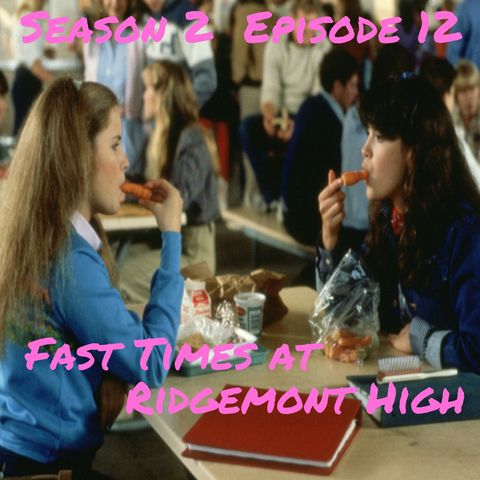 Fast Times at Ridgemont High - 1982 Episode 12