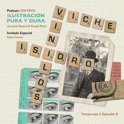 T2 Ep8 VICHE, VINILOS E ISIDRO