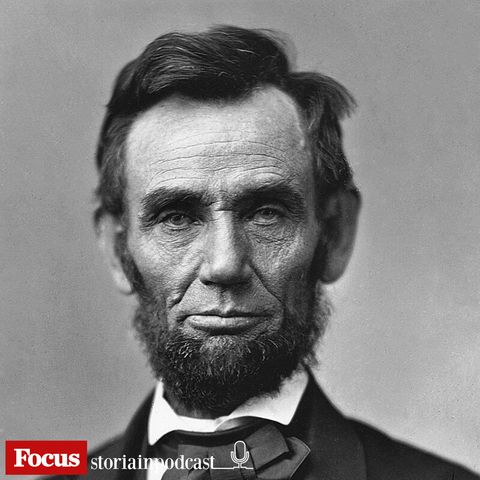Tredici presidenti per raccontare l’America: Abraham Lincoln - Prima parte