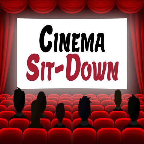 Cinema Sit Down No Time To Die (Ep. 3)