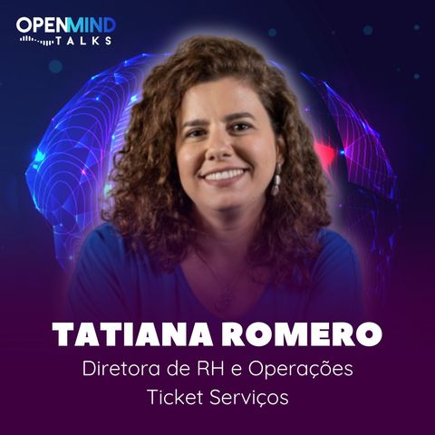 TATIANA ROMERO | OpenMindTalks #47