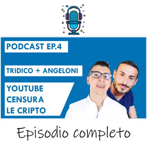 Youtube censura i canali di Criptovalute - Strike a Tiziano Tridico ft. Angeloni - Ep4 Season2020