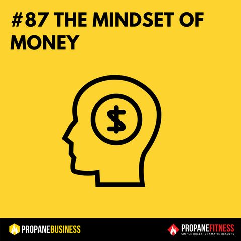 87. The Mindset Of Money