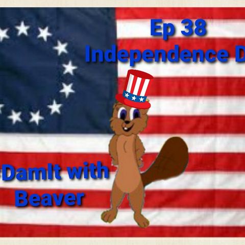 Ep 38 Independence Day