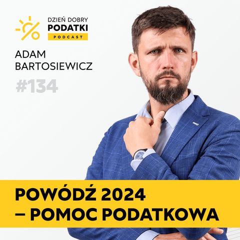 134 – Preferencje podatkowe dla powodzian