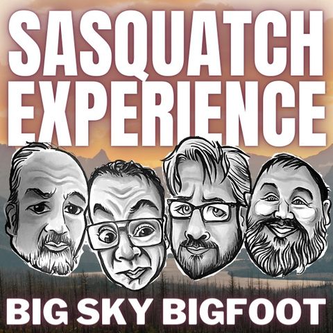 EP 50: Big Sky Bigfoot