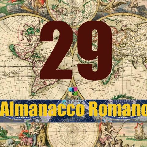 Almanacco romano - 29 luglio
