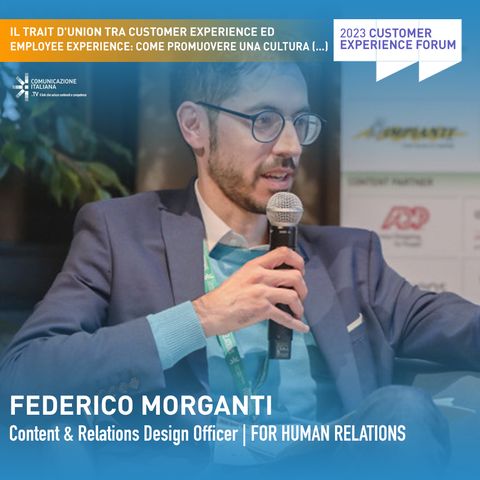 Forum Customer Experience 2023 | Phygital Talk | Customer Experience & Employee Experience: come promuovere una cultura attenta alle persone