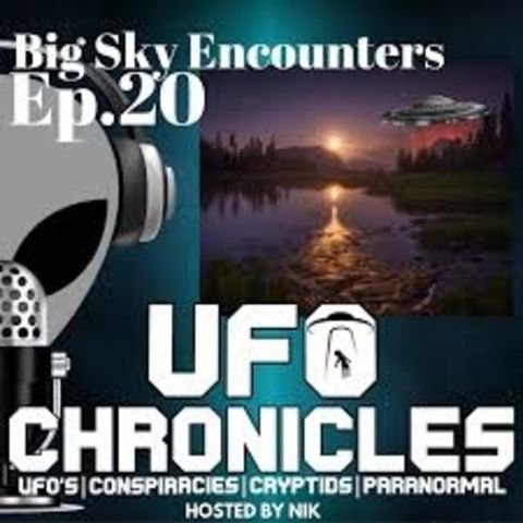 Ep.20 Big Sky Encounters