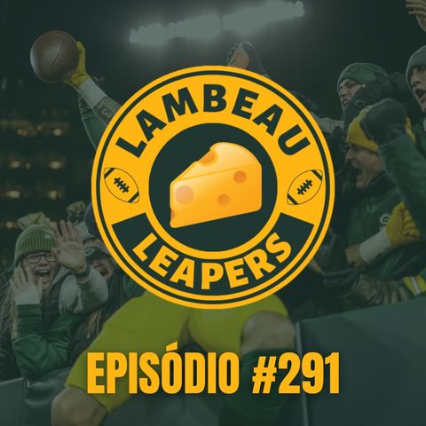 Lambeau Leapers 291 - Projeção de Roster + Prévia de Seahawks e Packers