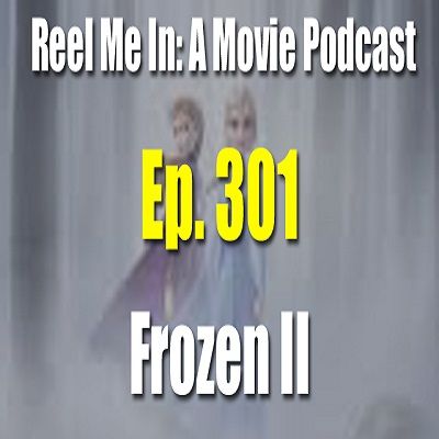 Ep. 301: Frozen II