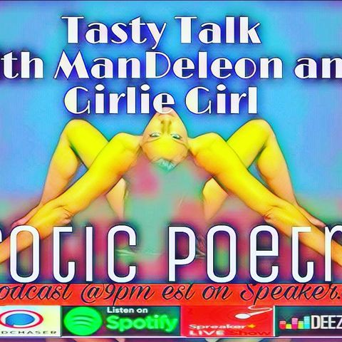 Tasty Talk with ManDeleon and Girlie Girl: Erotic Poetry