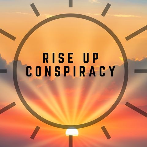 Rise Up Conspiracy