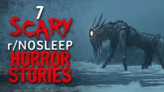 7 Scary REDDIT Horror Stories from r/Nosleep Creepypasta Podcast